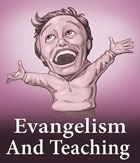 Evangelism and Teaching